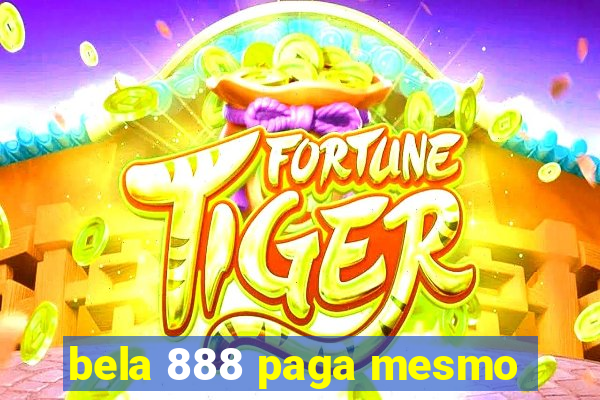 bela 888 paga mesmo